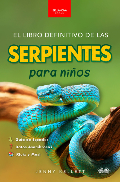 Скачать книгу El Libro Definitivo De Las Serpientes Para Niños