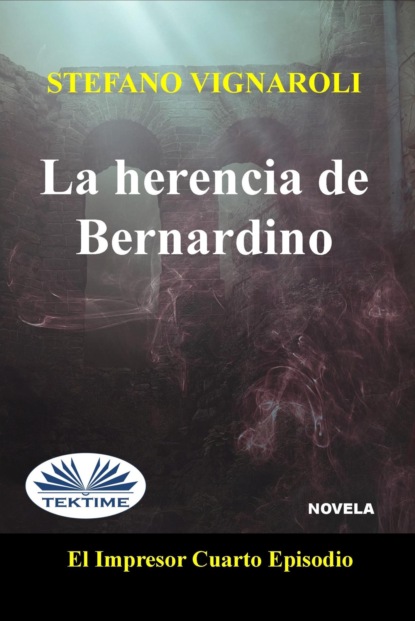 Скачать книгу La Herencia De Bernardino