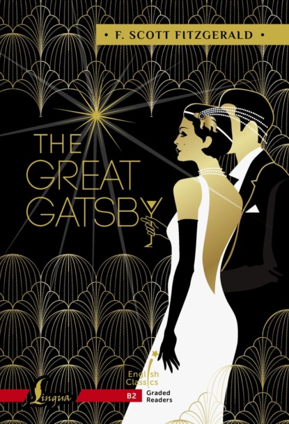 Скачать книгу The Great Gatsby. B2 / Великий Гэтсби