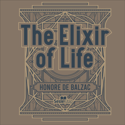 Скачать книгу The Elixir of Life