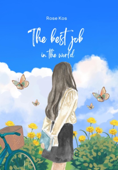 Скачать книгу The best job in the world