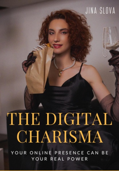 Скачать книгу The Digital Charisma