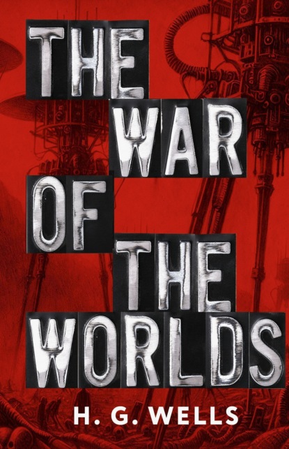 Скачать книгу The War of the Worlds / Война миров