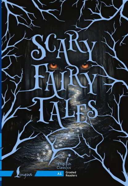 Скачать книгу Scary Fairy Tales. A1 / Страшные сказки