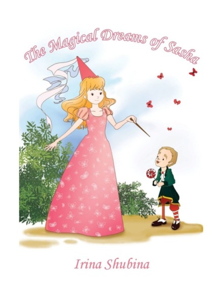 Скачать книгу The Magical Dreams of Sasha