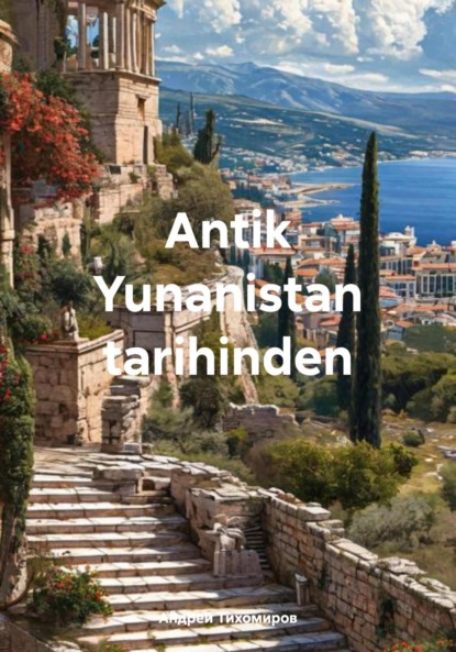 Скачать книгу Antik Yunanistan tarihinden