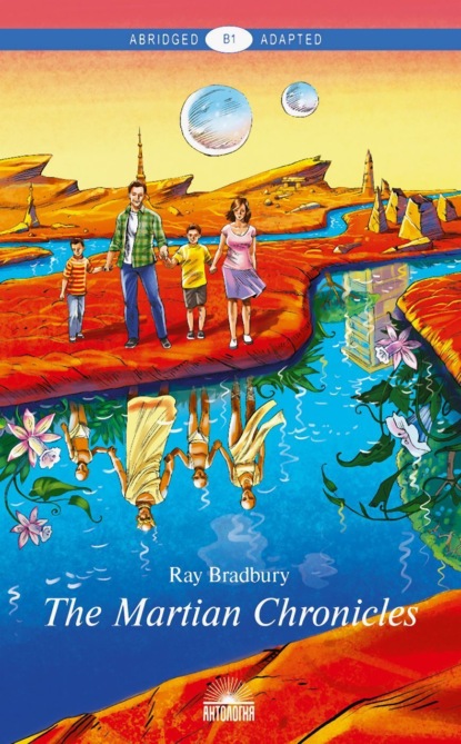 Скачать книгу The Martian Chronicles / Марсианские хроники