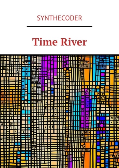 Скачать книгу Time River