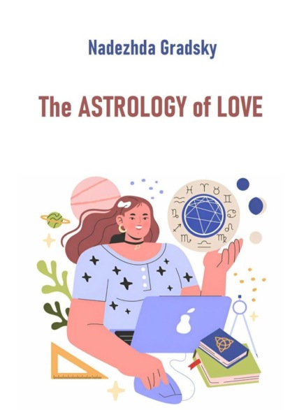 Скачать книгу The Astrology of Love