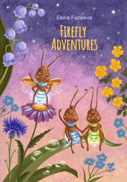 Скачать книгу Firefly Adventures
