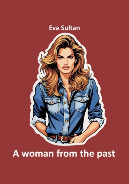 Скачать книгу A woman from the past