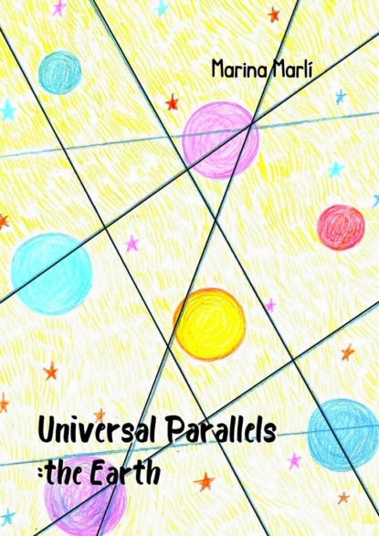 Скачать книгу Universal Parallels: The Earth