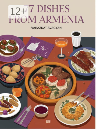 Скачать книгу 77 Dishes from Armenia