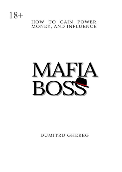 Mafia boss. How to gain power, money and influence