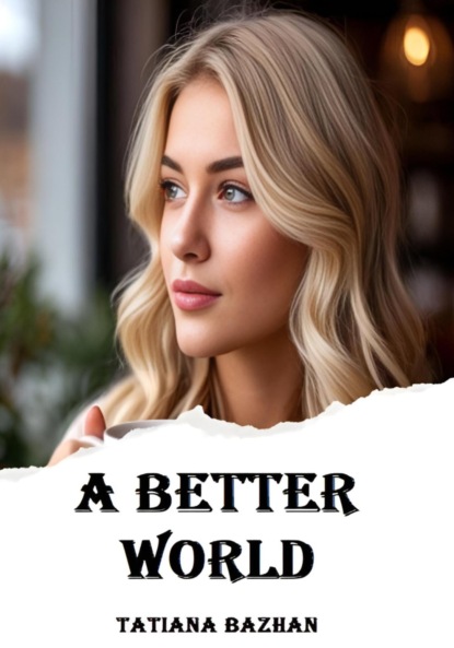 A Better World