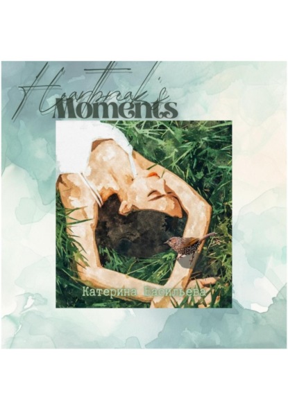 Скачать книгу Heartbreak's moments