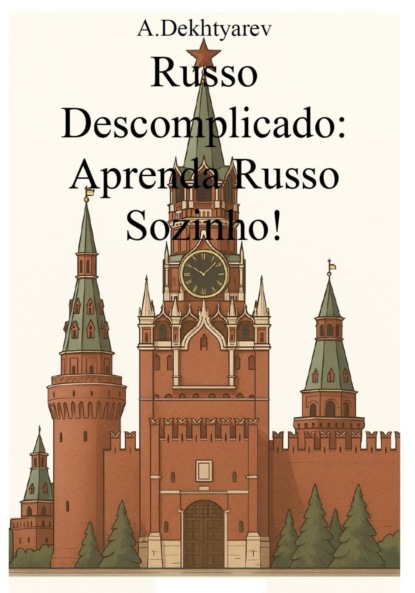 Скачать книгу Russo descomplicado: aprenda russo sozinho!