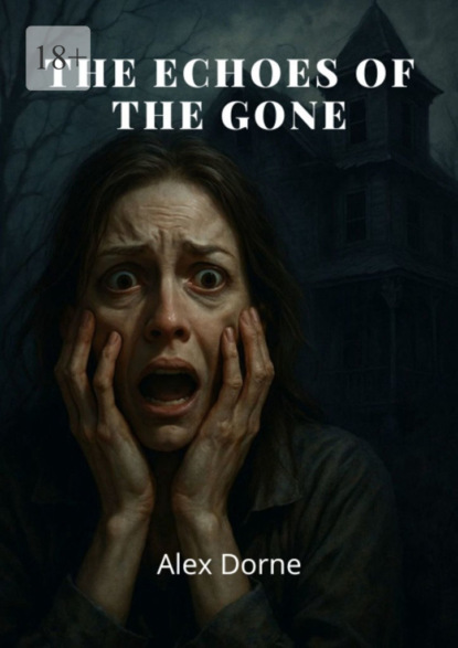 Скачать книгу The Echoes of the Gone