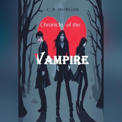 Скачать книгу Chronicle of the Vampire