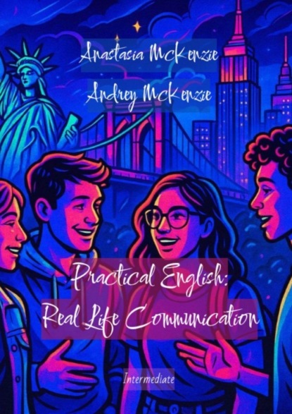 Скачать книгу Practical English: Real Life Communication