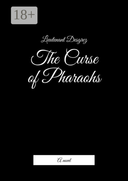 Скачать книгу The Curse of Pharaohs. A novel