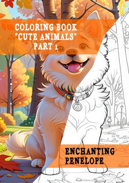 Скачать книгу Coloring book «Cute Animals». Part 1