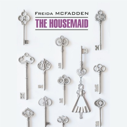 Скачать книгу Горничная. The Housemaid. Аудиокнига