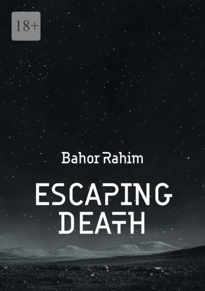 Скачать книгу Escaping Death