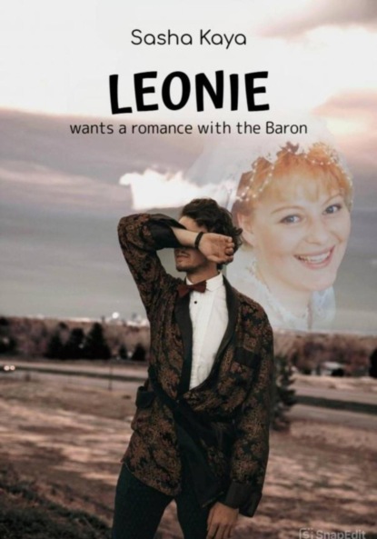 Leonie wants a romance with the Baron