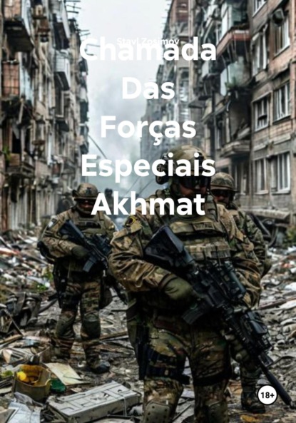 Скачать книгу Chamada Das Forças Especiais Akhmat
