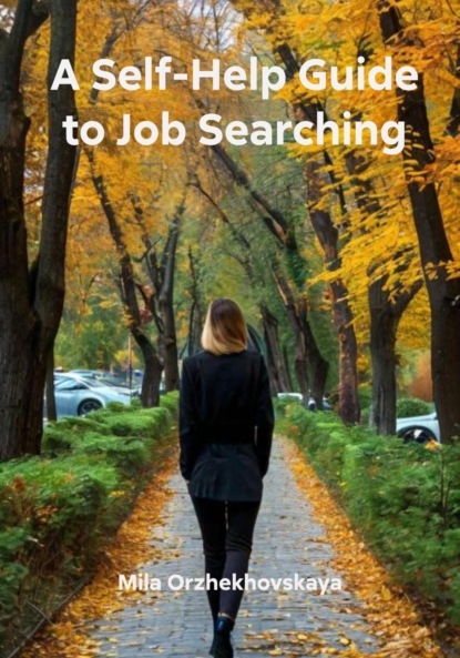 Скачать книгу A Self-Help Guide to Job Searching
