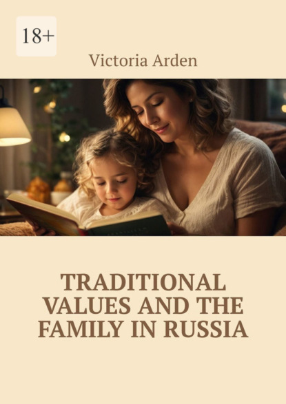 Traditional values and the family in Russia