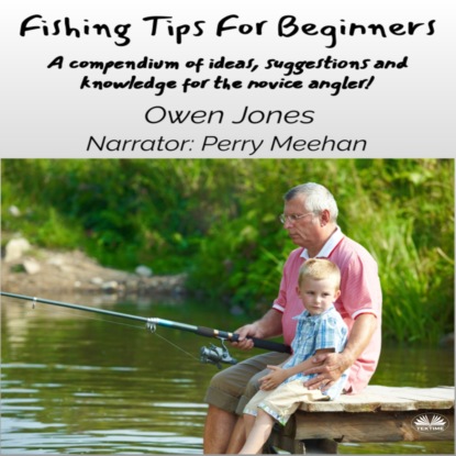 Скачать книгу Fishing Tips For Beginners