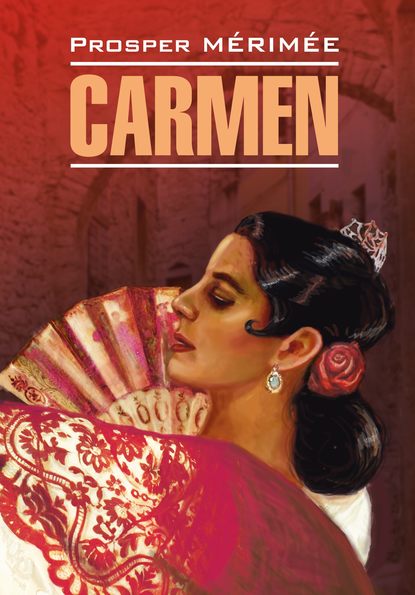 Скачать книгу Carmen / Кармен. Книга для чтения на французском языке