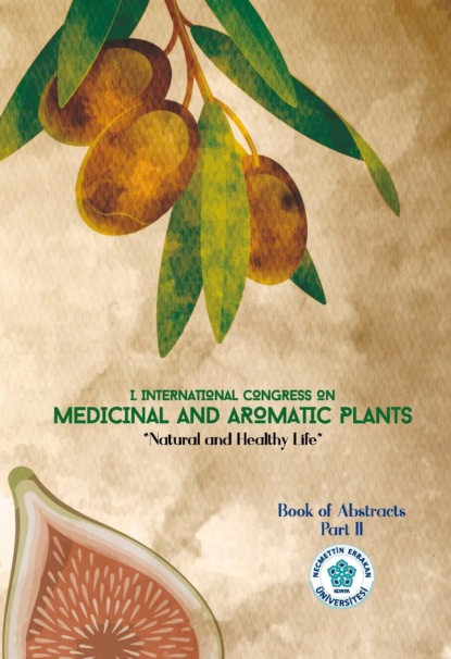 Скачать книгу I. ULUSLARARASI TIBBİ VE AROMATİK BİTKİLER KONGRESİ «TABİİ VE SAĞLIKLI HAYAT» (ÖZET BİLDİRİLER KİTABI CİLT – 2)