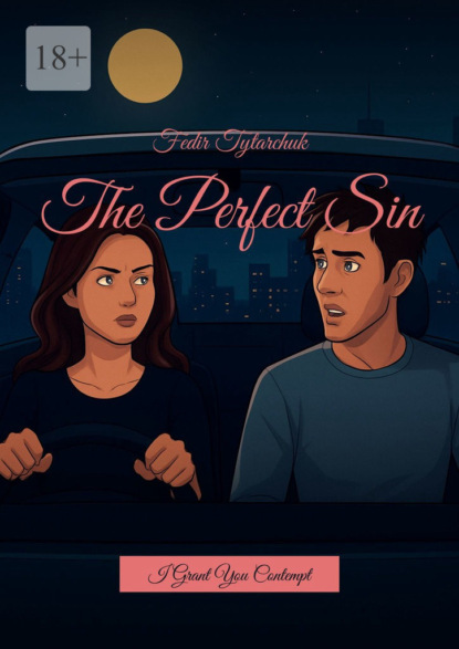 Скачать книгу The Perfect Sin. I Grant You Contempt