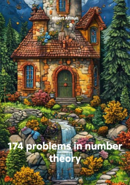 Скачать книгу 174 Problems in Number Theory