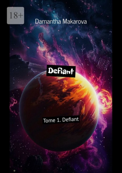 Скачать книгу Defiant. Tome 1. Defiant