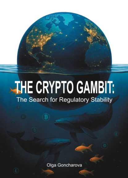 Скачать книгу The Crypto Gambit.The Search for Regulatory Stability