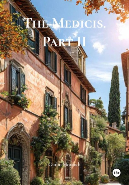 Скачать книгу The Medicis. Part II