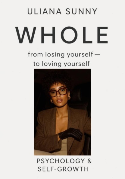 Скачать книгу Whole: from losing yourself to loving yourself