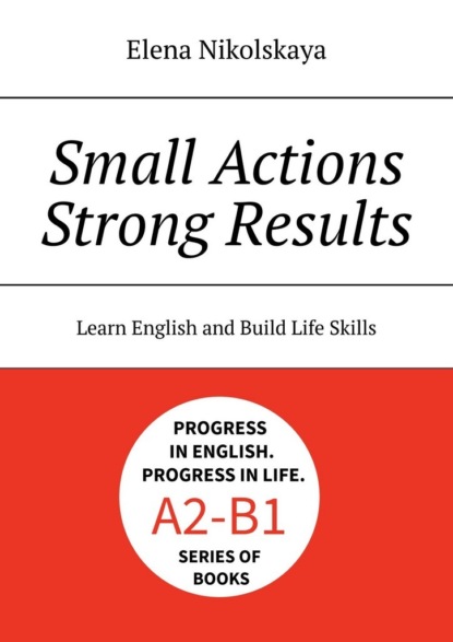 Small actions, strong results. Learn English and Build Life Skills