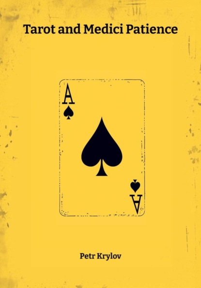 Скачать книгу Tarot and Medici Patience