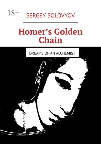 Скачать книгу Homer’s Golden Chain. Dreams of an alchemist