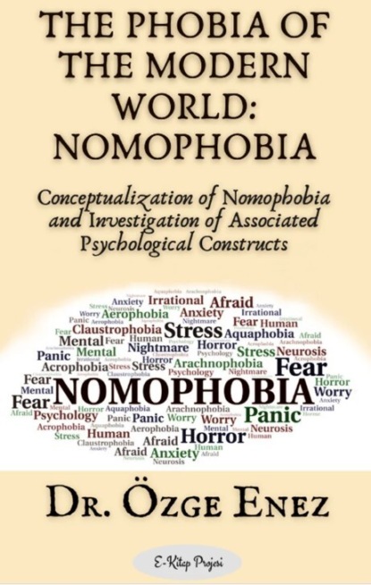 Скачать книгу The Phobia of the Modern World: Nomophobia