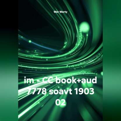 Скачать книгу im – CC book+aud 7778 soavt 1903 02