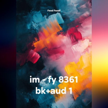 Скачать книгу im – fy 8361 bk+aud 1