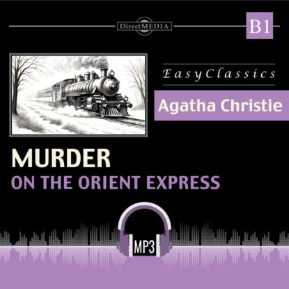 Скачать книгу Убийство в Восточном экспрессе. Б1. Murder on Orient Express. B1
