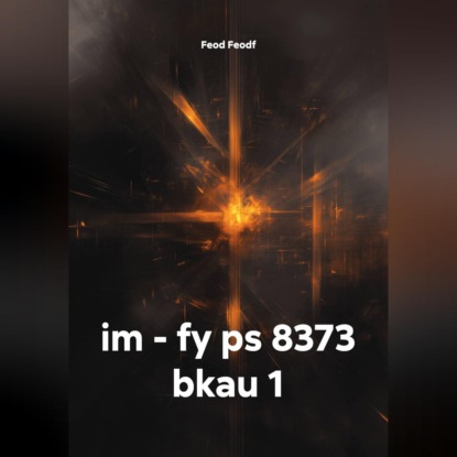 Скачать книгу im – fy ps 8373 bkau 1
