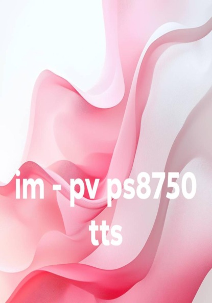 Скачать книгу im - pv ps8750 tts